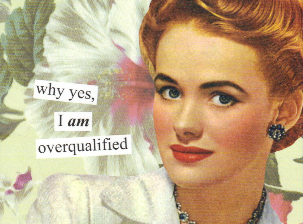 Overqualified? What You Need to Do to Get Hired