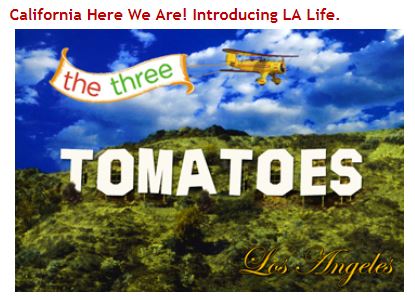 The Three Tomatoes LA Life Anniversary
