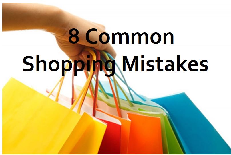 Eight Common Shopping Mistakes (and How to Avoid Them)