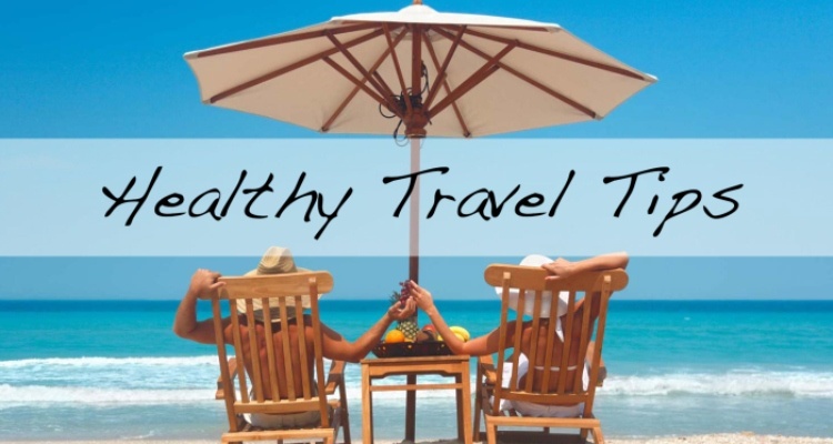 Tips for Heathy Holiday Travel